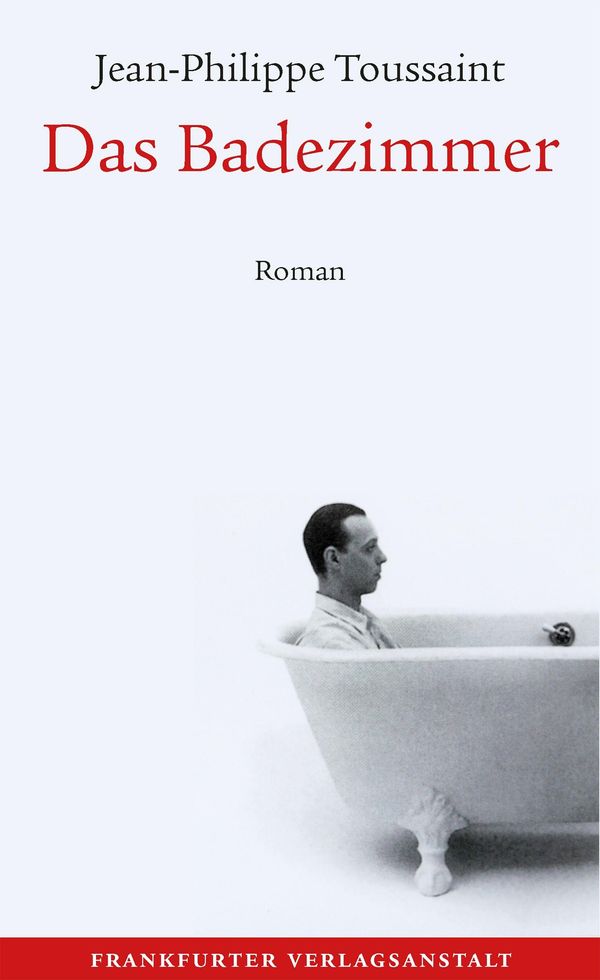 Das Badezimmer - Jean-Philippe Toussaint (Buch)