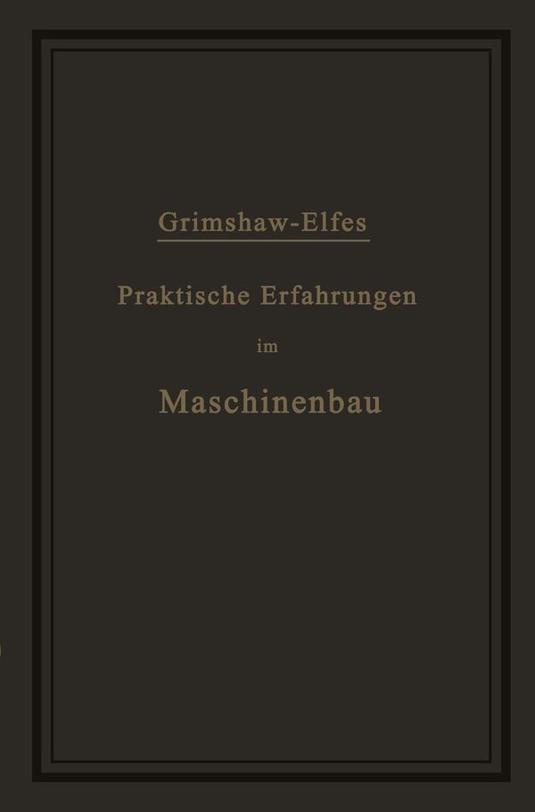 Praktische Erfahrungen im Maschinenbau in Werkstatt und Betrieb (Buch)
