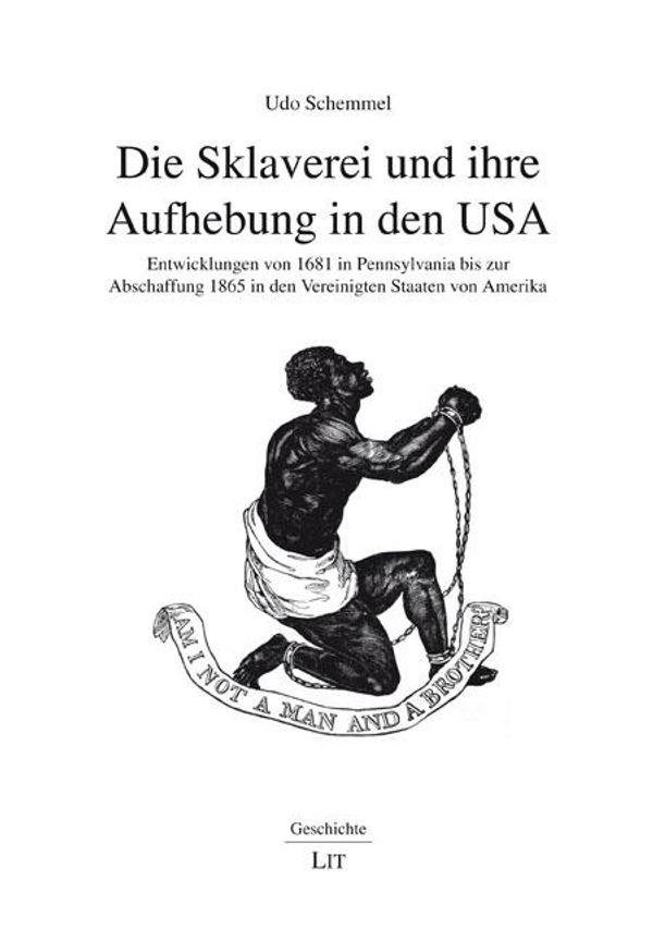 Die Sklaverei und ihre Aufhebung in den USA - Udo Schemmel (Buch)