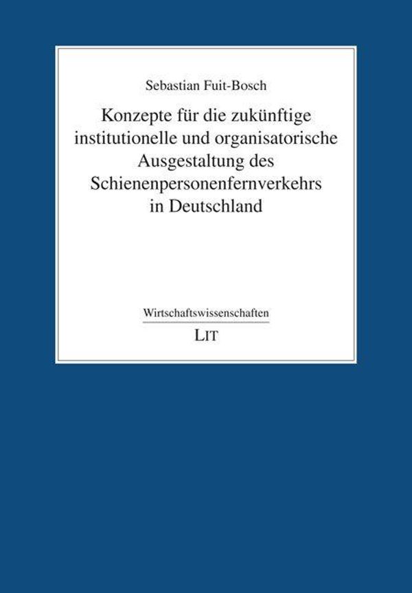 Konzepte für die zukünftige institutionelle und organisatorische Au...