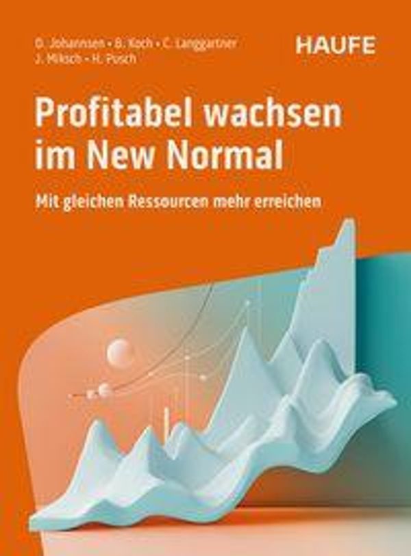 Profitabel wachsen im New Normal - Dirk Johannsen (Buch)