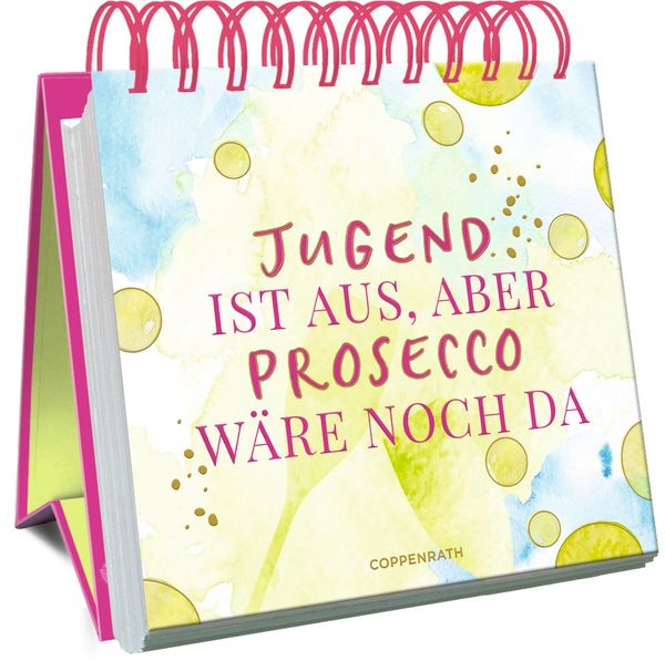 Jugend ist aus, aber Prosecco wäre noch da (Buch)