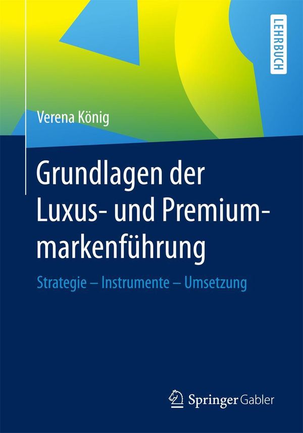 Grundlagen der Luxus- und Premiummarkenführung - Verena König (Buch)
