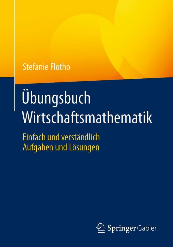 Übungsbuch Wirtschaftsmathematik - Stefanie Flotho (Buch)
