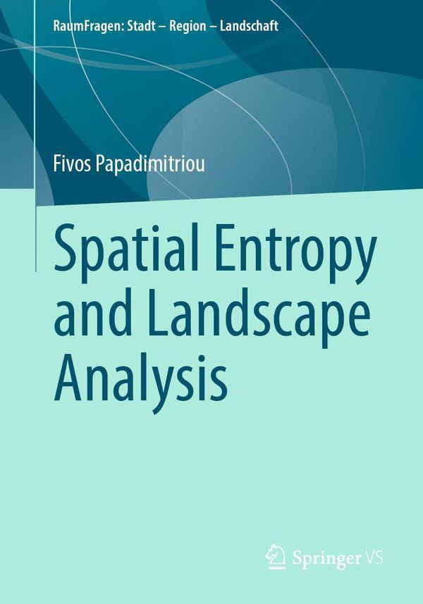 Spatial Entropy and Landscape Analysis - Fivos Papadimitriou (Buch)