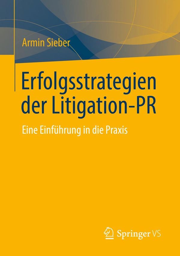 Erfolgsstrategien der Litigation-PR - Armin Sieber (Buch)