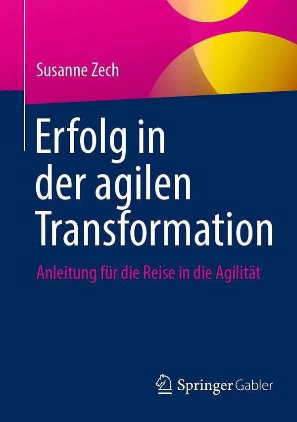 Erfolg in der agilen Transformation - Susanne Zech (Buch)