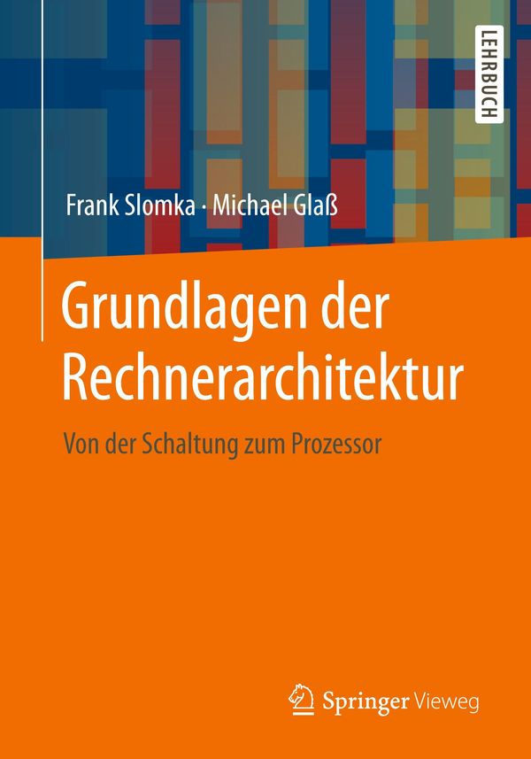 Grundlagen der Rechnerarchitektur - Frank Slomka (Buch)