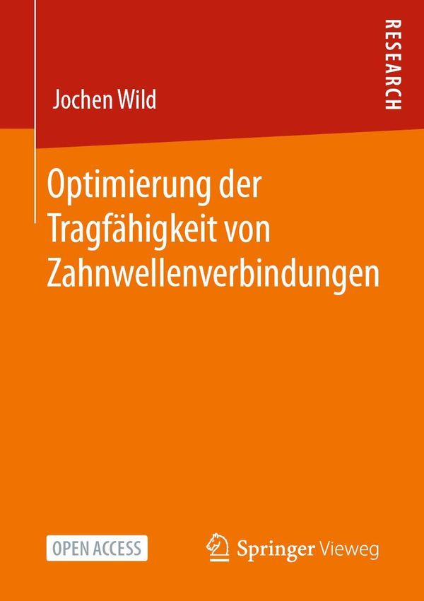 Optimierung der Tragfähigkeit von Zahnwellenverbindungen - Jochen Wild
