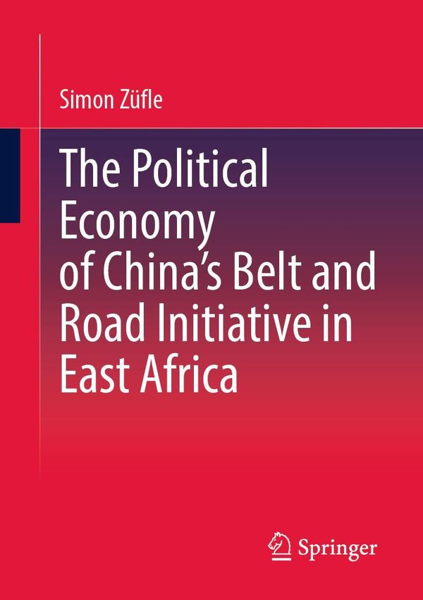 The Political Economy of Chinas Belt and Road Initiative in East A...