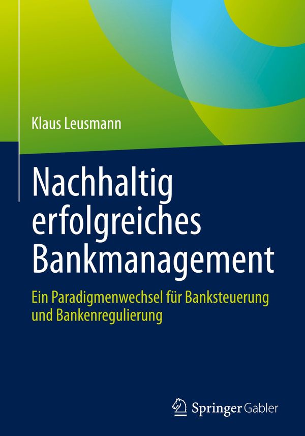 Nachhaltig erfolgreiches Bankmanagement - Klaus Leusmann (Buch)