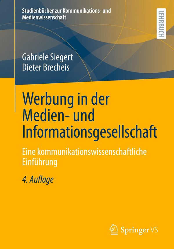 Werbung in der Medien- und Informationsgesellschaft - Gabriele Siegert