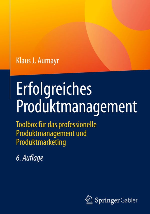 Erfolgreiches Produktmanagement - Klaus J. Aumayr (Buch)