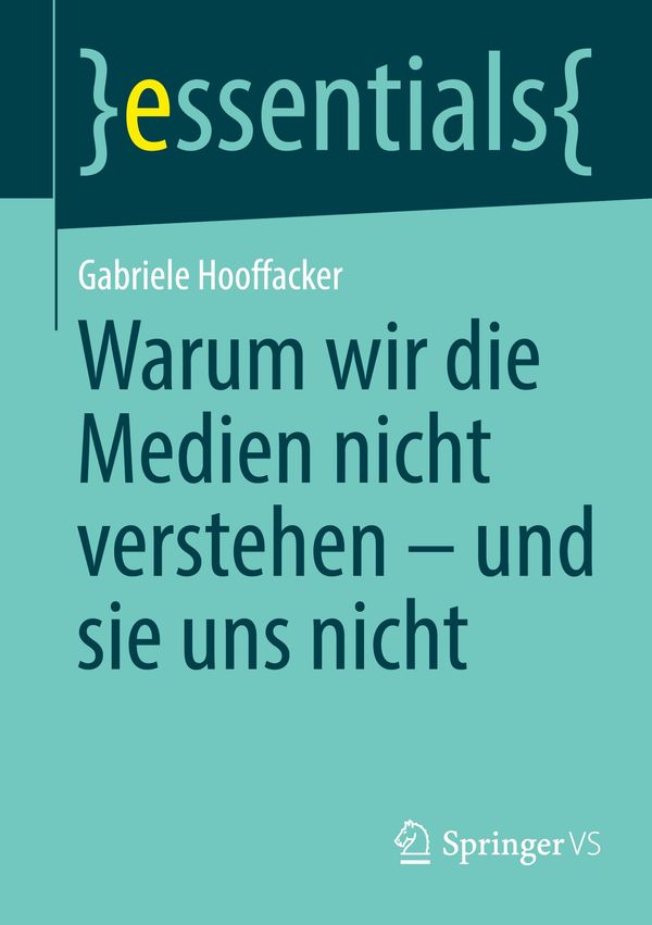 Warum wir die Medien nicht verstehen - und sie uns nicht (Buch)