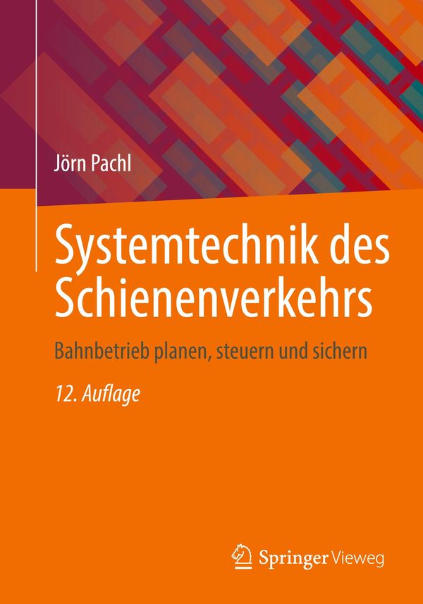Systemtechnik des Schienenverkehrs - Jörn Pachl (Buch)