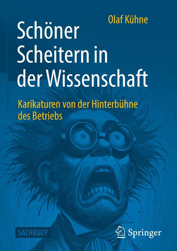 Schöner Scheitern in der Wissenschaft - Olaf Kühne (Buch)