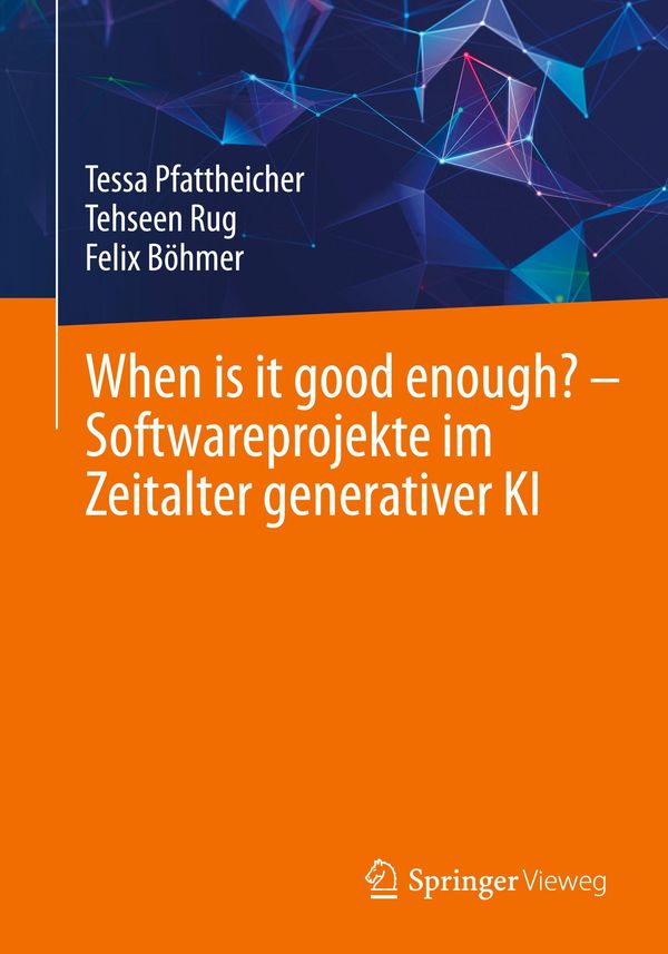 When is it good enough? - Softwareprojekte im Zeitalter generativer...