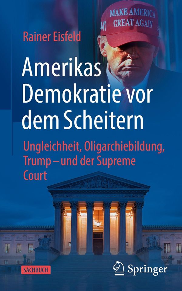 Amerikas Demokratie vor dem Scheitern - Rainer Eisfeld (Buch)