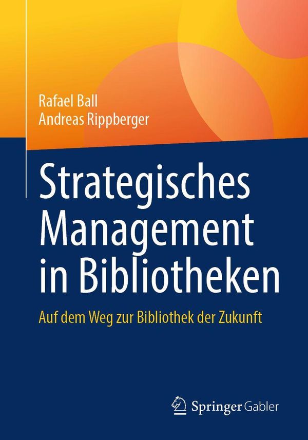 Strategisches Management in Bibliotheken - Rafael Ball (Buch)