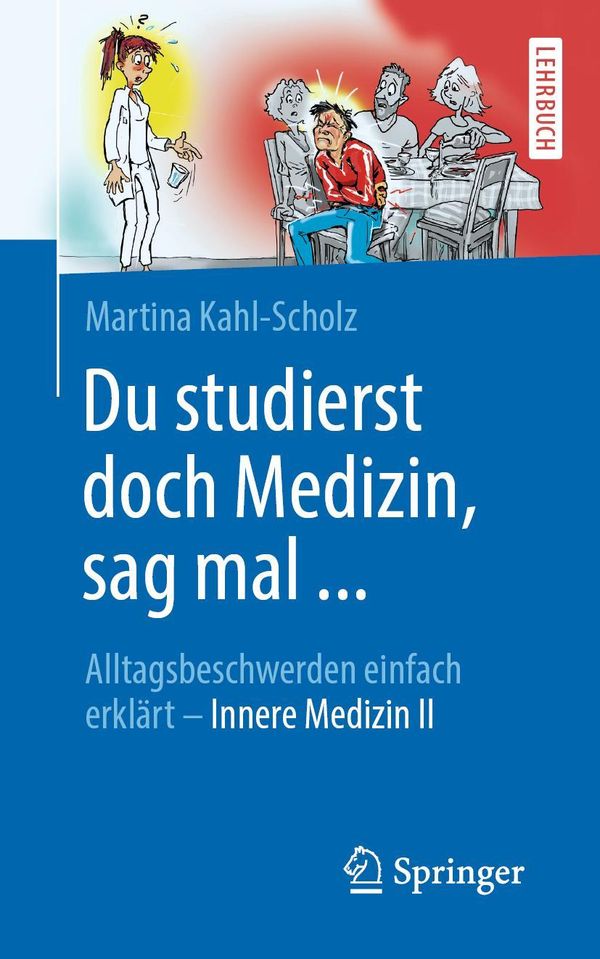 Du studierst doch Medizin, sag mal ... - Martina Kahl-Scholz (Buch)