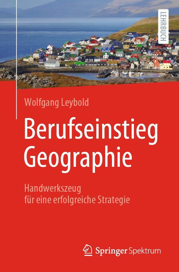 Berufseinstieg Geographie - Wolfgang Leybold (Buch)