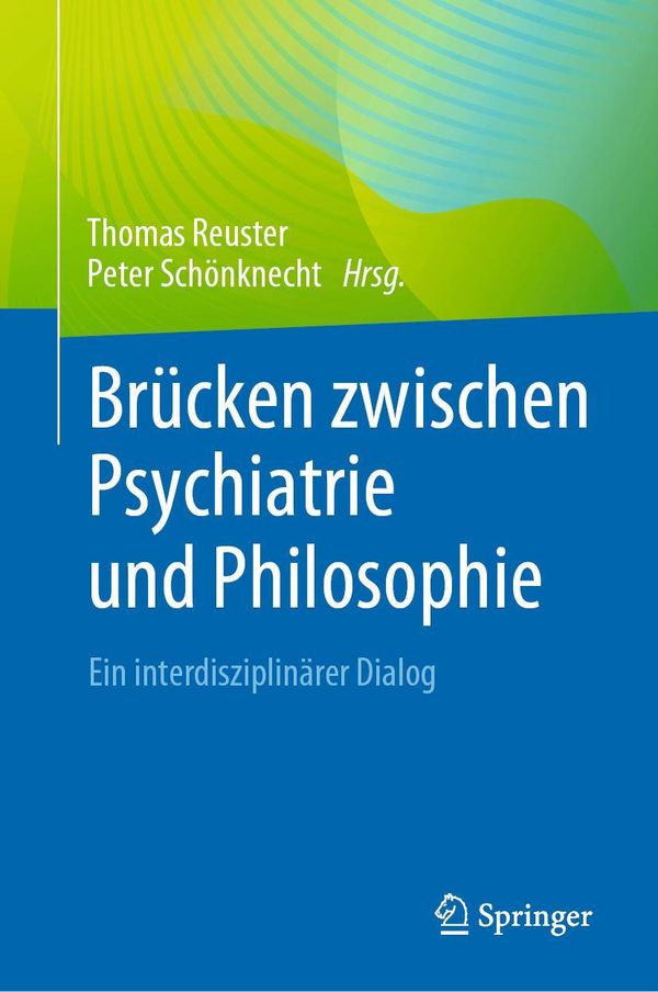 Brücken zwischen Psychiatrie und Philosophie (Buch)