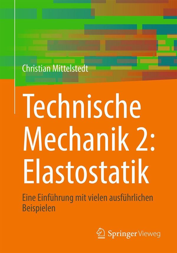 Technische Mechanik 2: Elastostatik - Christian Mittelstedt (Buch)