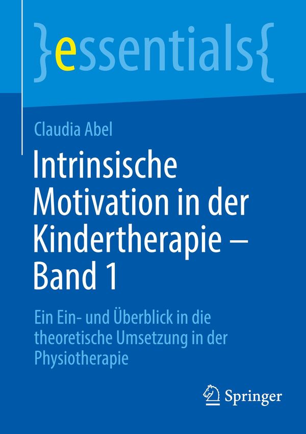 Intrinsische Motivation in der Kindertherapie - Band 1 - Claudia Abel