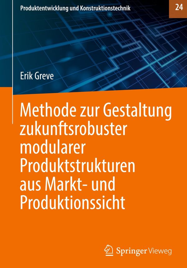 Methode zur Gestaltung zukunftsrobuster modularer Produktstrukturen...