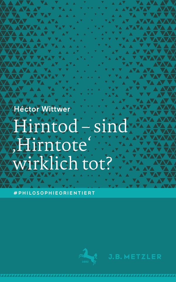 Hirntod - sind Hirntote wirklich tot? - Héctor Wittwer (Buch)