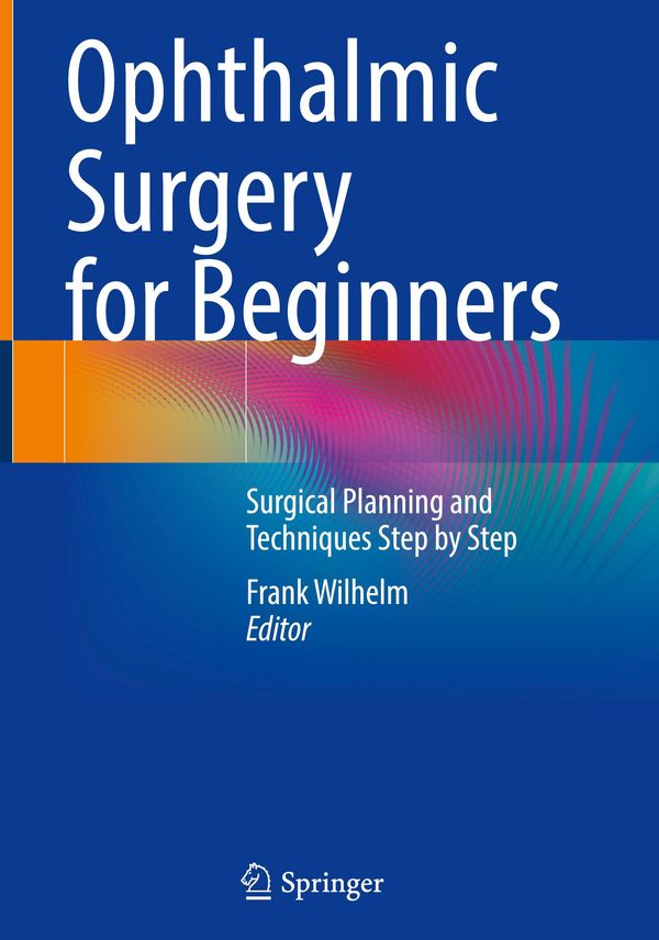 Ophthalmic Surgery for Beginners