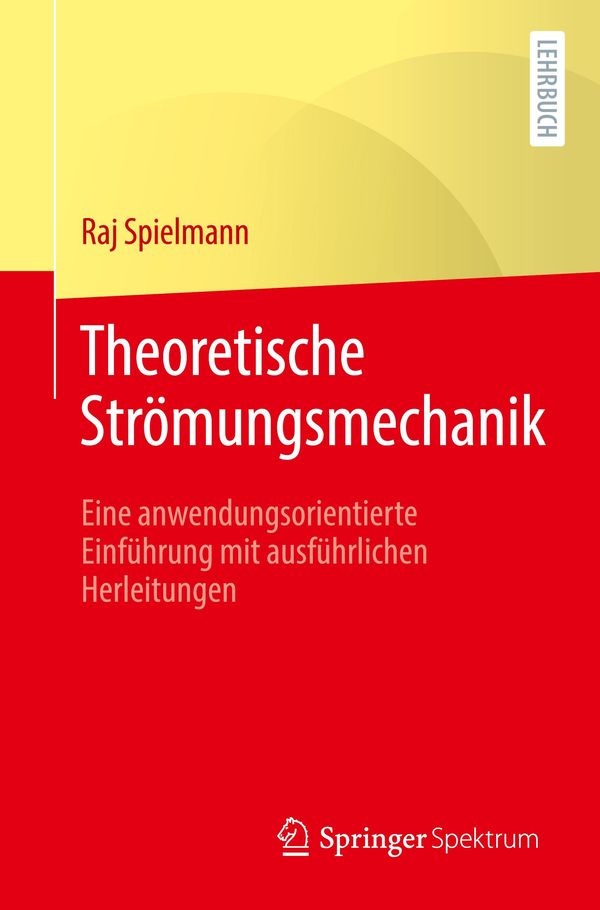 Theoretische Strömungsmechanik - Raj Spielmann (Buch)