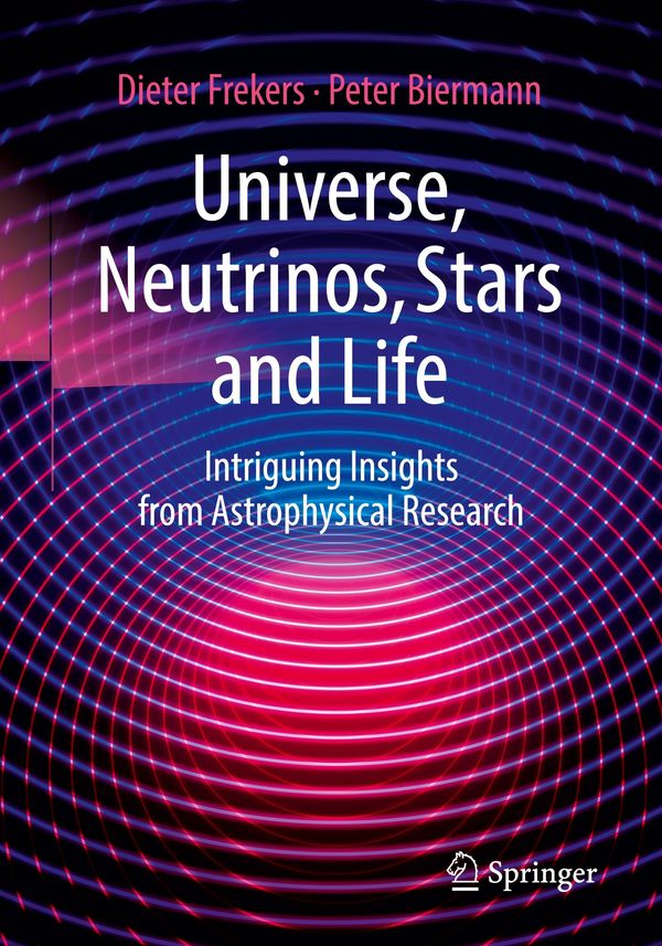 Universe, Neutrinos, Stars and Life - Dieter Frekers (Buch)