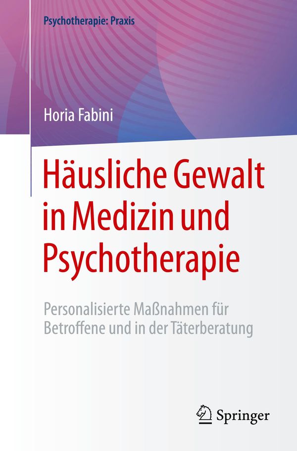 Häusliche Gewalt in Medizin und Psychotherapie - Horia Fabini (Buch)