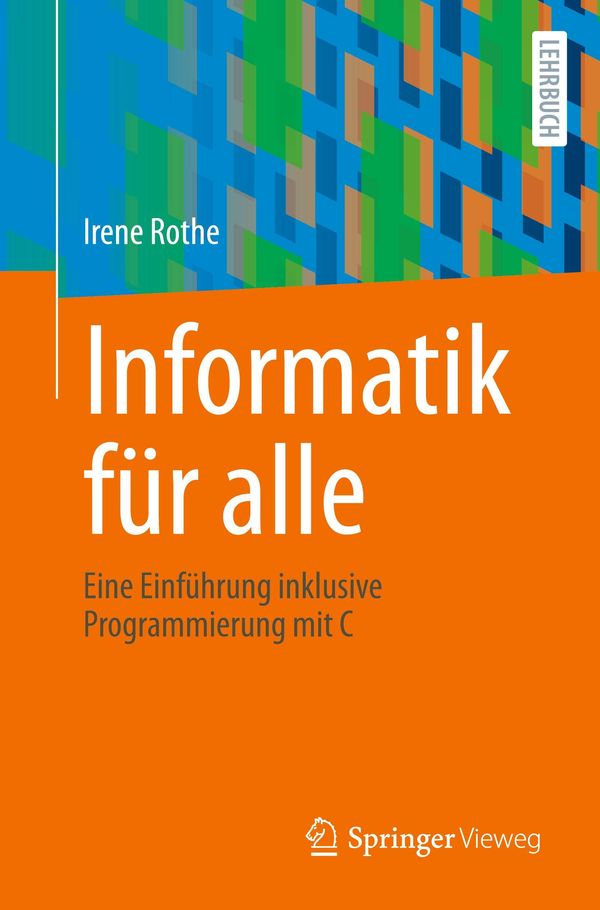 Informatik für alle - Irene Rothe (Buch)