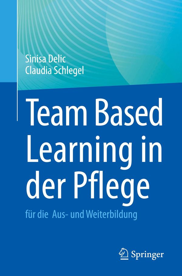 Team Based Learning in der Pflege - Sinisa Delic (Buch)