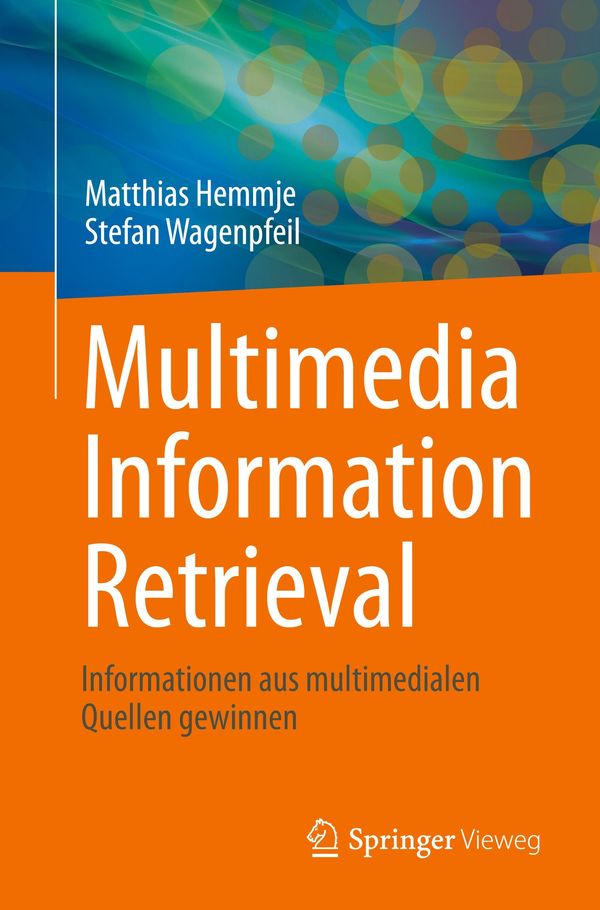 Multimedia Information Retrieval - Matthias Hemmje (Buch)