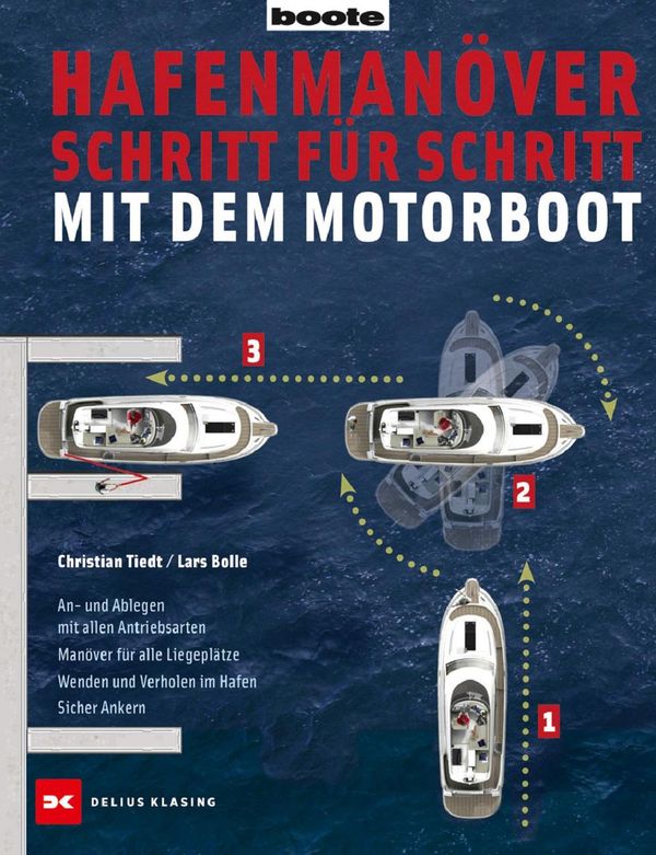 Hafenmanöver Schritt für Schritt - mit dem Motorboot - Christian Tiedt