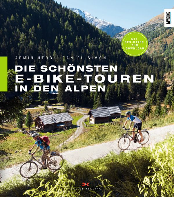 Die schönsten E-Bike-Touren in den Alpen - Armin Herb (Buch)