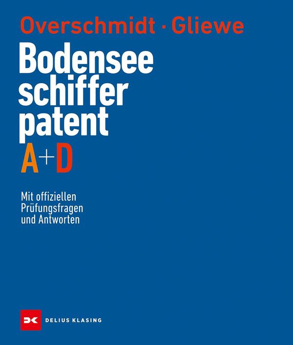 Bodensee-Schifferpatent A + D - Heinz Overschmidt (Buch)