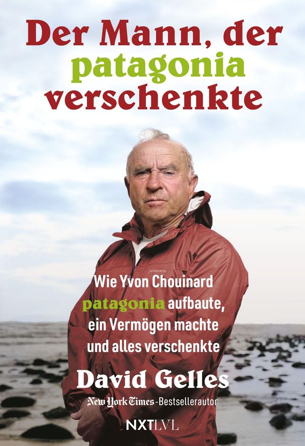 Der Mann, der Patagonia verschenkte. - David Gelles (Buch)