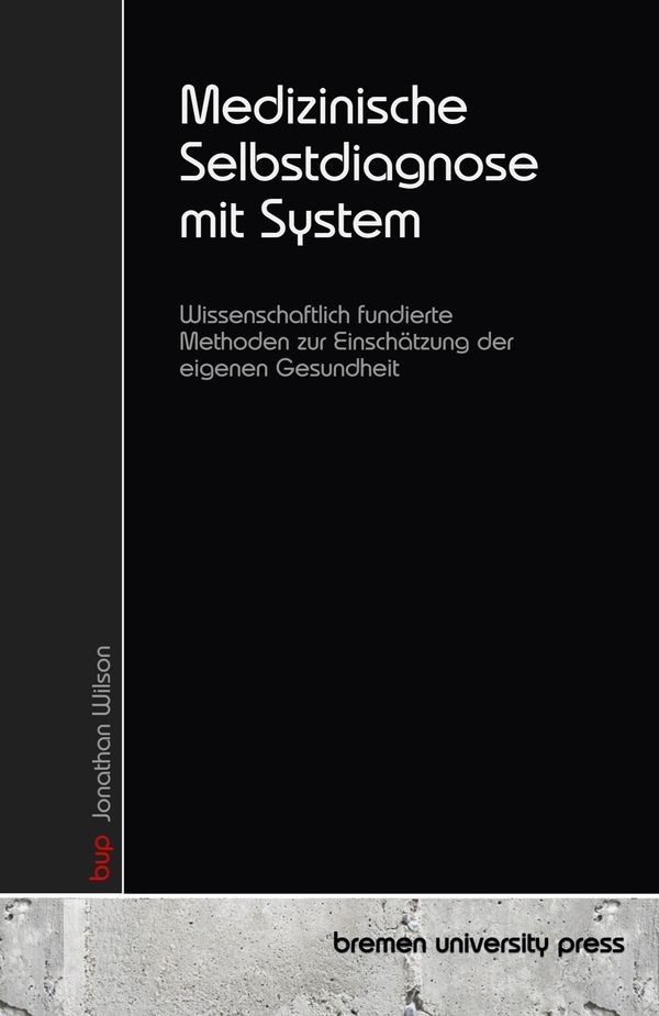 Medizinische Selbstdiagnose mit System - Jonathan Wilson (Buch)