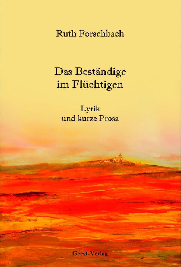 Das Beständige im Flüchtigen - Ruth Forschbach (Buch)
