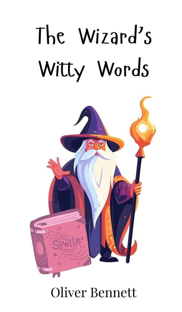 The Wizards Witty Words - Oliver Bennett (Buch)