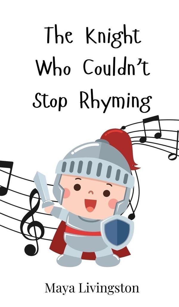 The Knight Who Couldnt Stop Rhyming - Maya Livingston (Buch)
