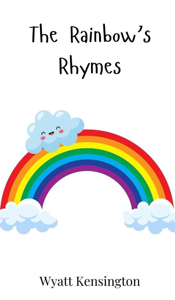 The Rainbows Rhymes - Wyatt Kensington (Buch)