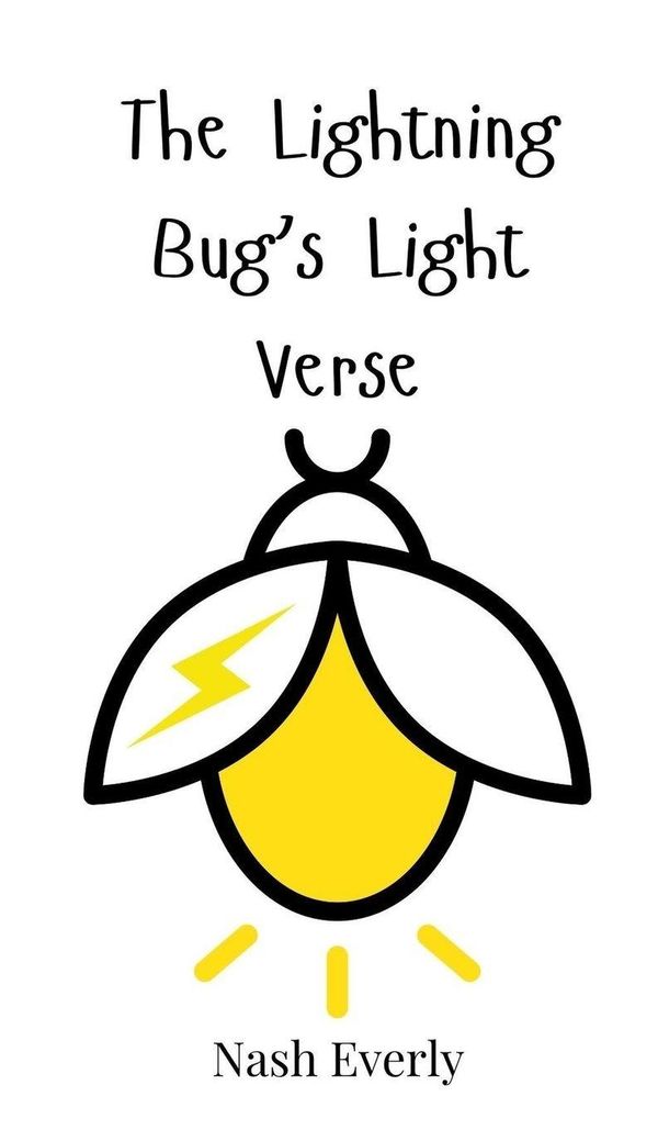 The Lightning Bugs Light Verse - Nash Everly (Buch)