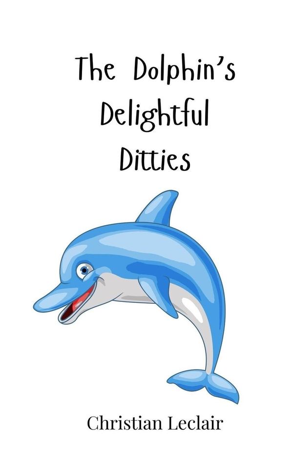 The Dolphins Delightful Ditties - Christian Leclair (Buch)