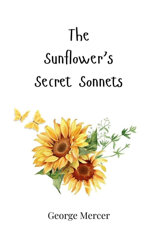 The Sunflowers Secret Sonnets - George Mercer (Buch)