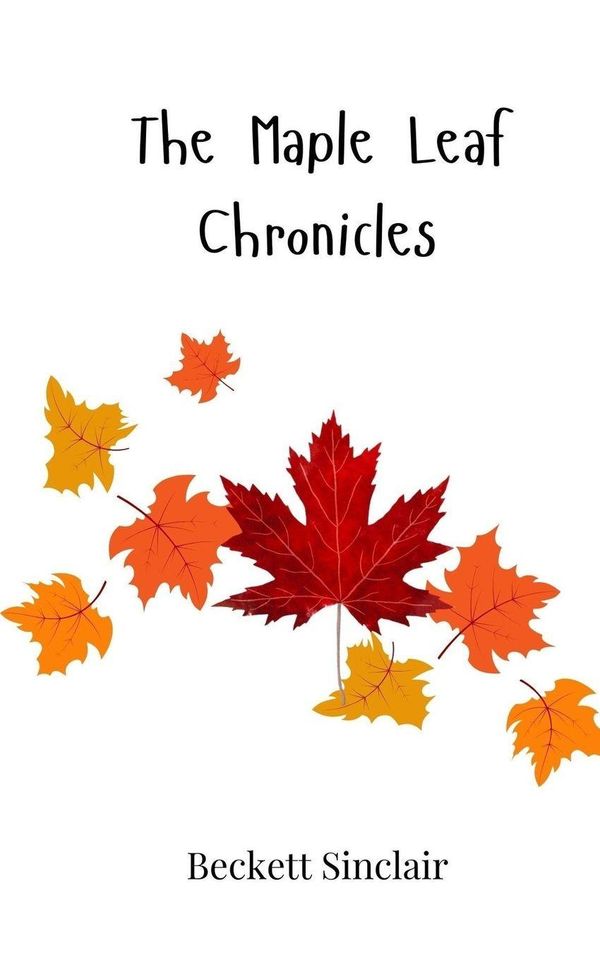 The Maple Leaf Chronicles - Beckett Sinclair (Buch)